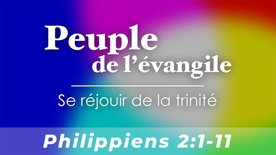 Peuple de l&rsquo;évangile : Se réjouir de la trinité | La Trinité