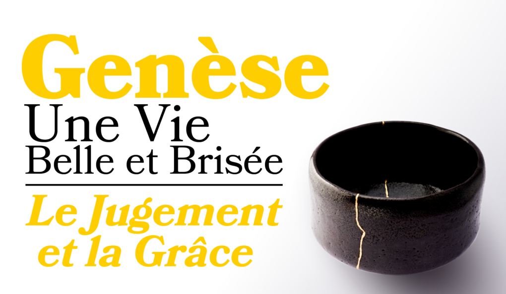 Genèse | Le Jugement et la Grâce