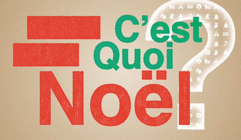 C&rsquo;est Quoi Noël?