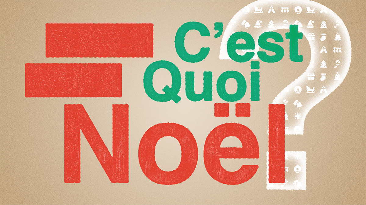 C&rsquo;est Quoi Noël?