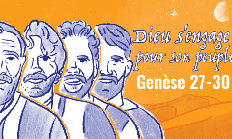 Dieu S&rsquo;Engage Pour Son Peuple | Genèse 27-30