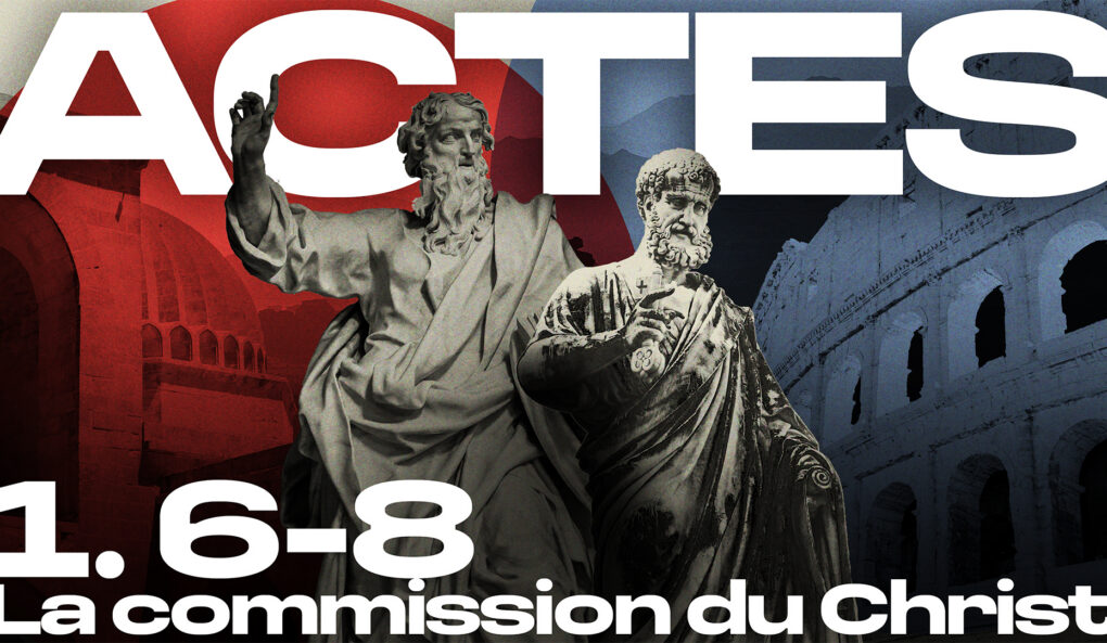 Actes | La Commission du Christ